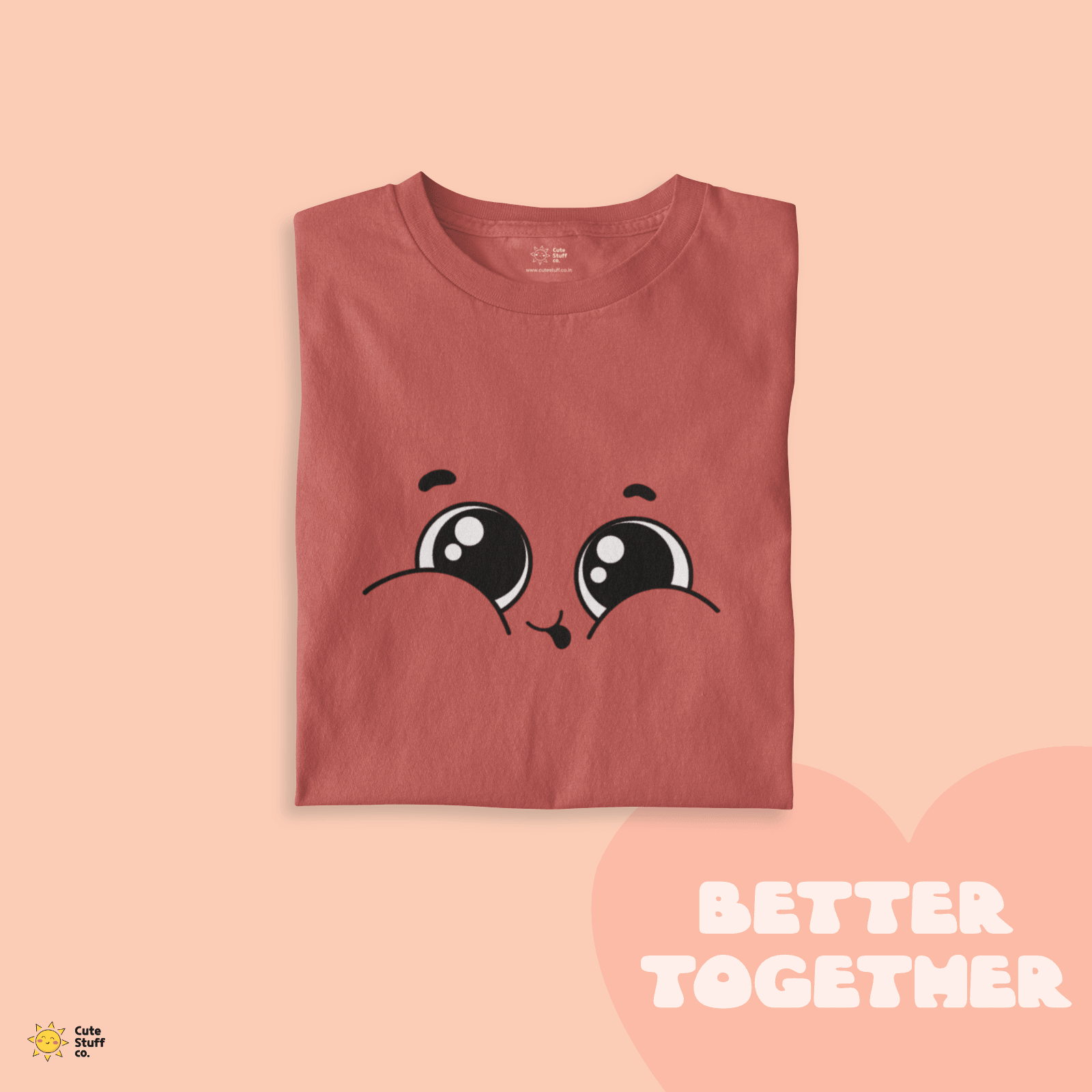 Cheeky Unisex Oversized T-shirts - Better Together - Cute Stuff India