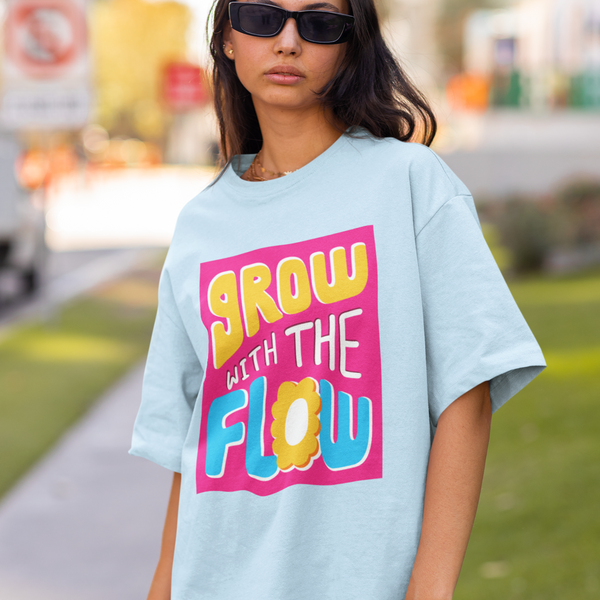 Grow With The Flow- Oversized Unisex T-shirt