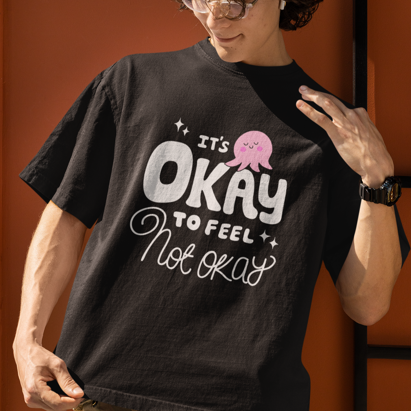 It's Okay To Feel Not Okay Oversized T-shirts-- Unisex