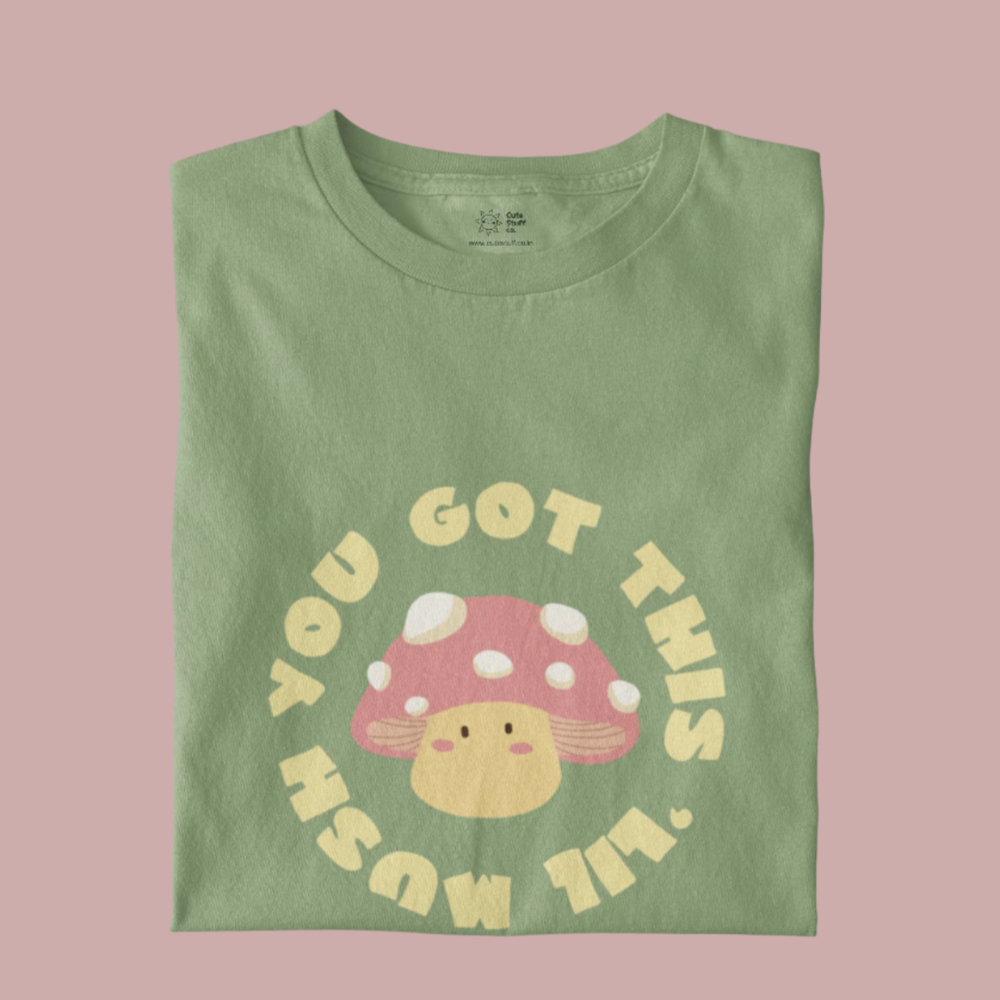 You Got This 'Lil Mush Unisex T-shirts - Regular Fit