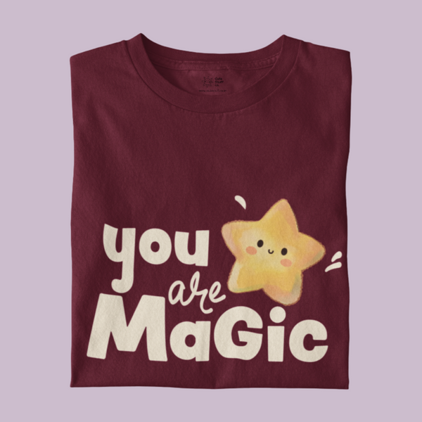 You Are Magic Regular Fit Tees - Unisex