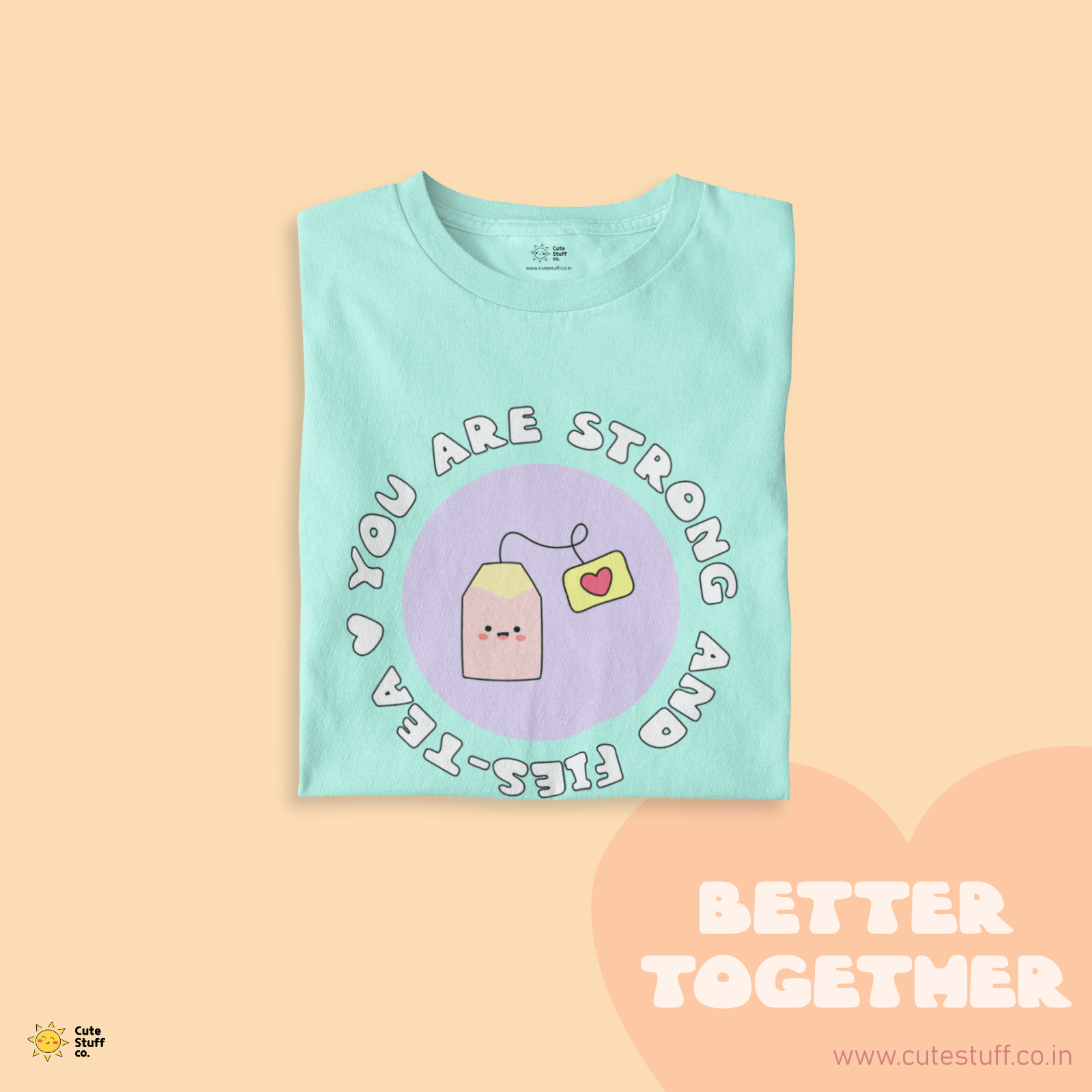 Fies-tea You Unisex Oversized T-shirts - Better Together - Cute Stuff India