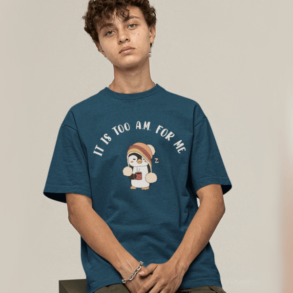 Too A.M. For Me Oversized T-shirts - Unisex - Cute Stuff India