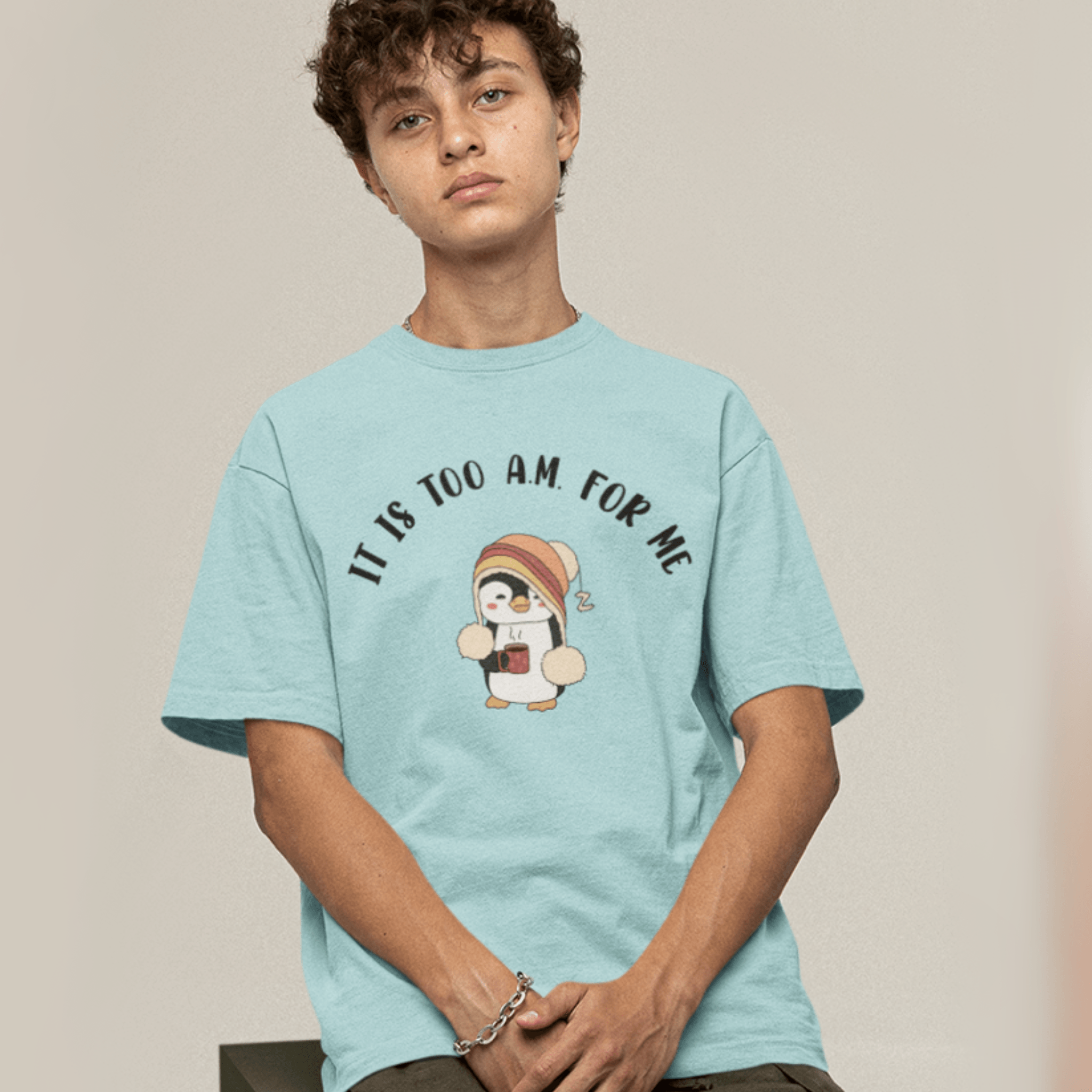 Too A.M. For Me Oversized T-shirts - Unisex - Cute Stuff India