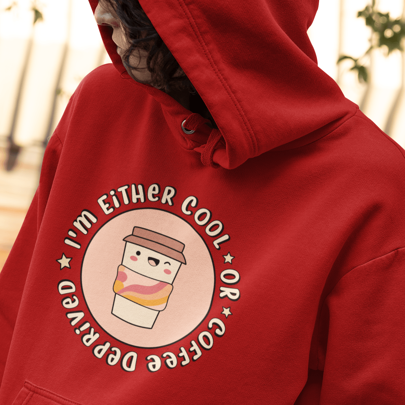 Either Cool or Coffee Deprived Hoodies - Unisex - Cute Stuff India