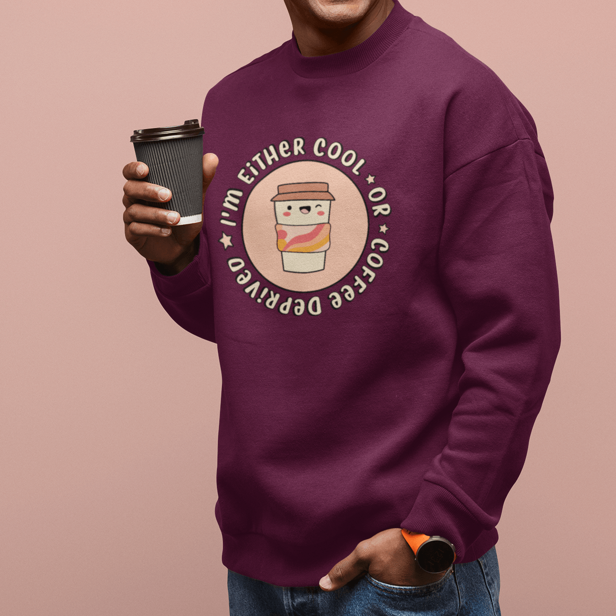Cool or Coffee Deprived Unisex Sweatshirts - Cute Stuff India