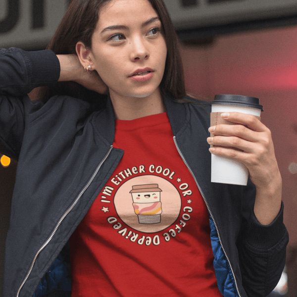 Cool or Coffee Deprived T-shirts - Cute Stuff India